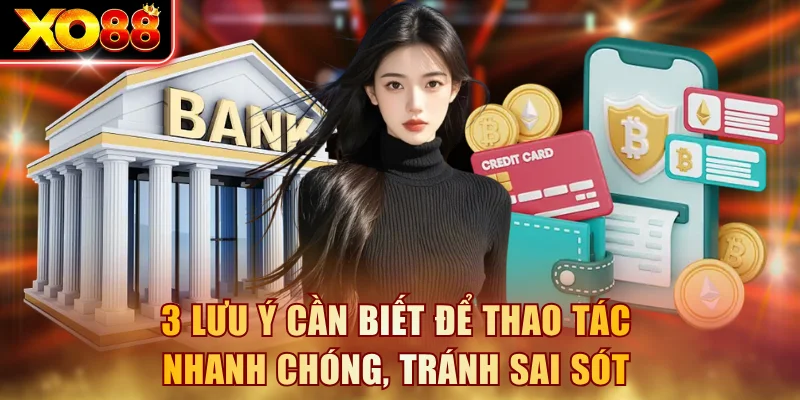 3 lưu ý cần biết để thao tác nhanh chóng, tránh sai sót