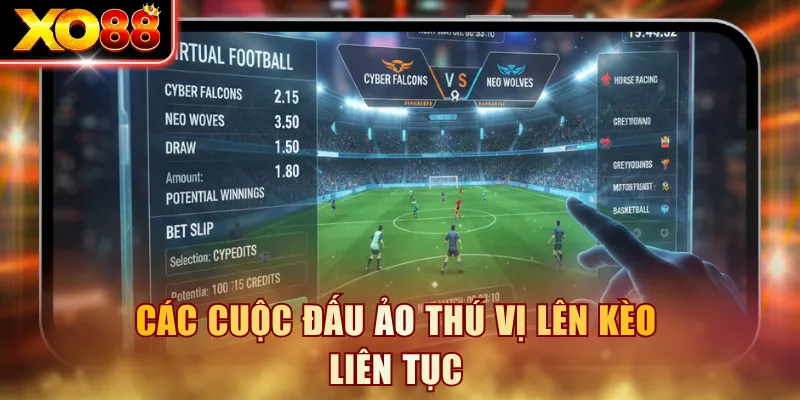 Các cuộc đấu ảo thú vị lên kèo liên tục