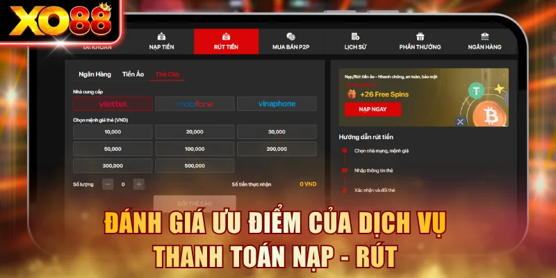 Đánh giá ưu điểm của dịch vụ thanh toán nạp - rút
