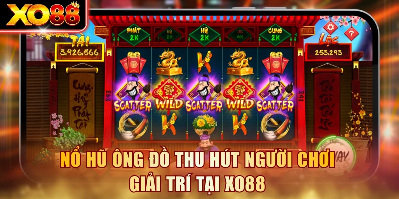Nổ hũ Ông Đồ thu hút người chơi giải trí tại XO88